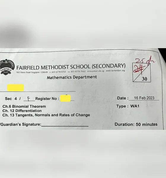 Fairfield Methodist Secondary Sec 4 Additional Mathematics weighted assessment, scored 25 and a half out of 30